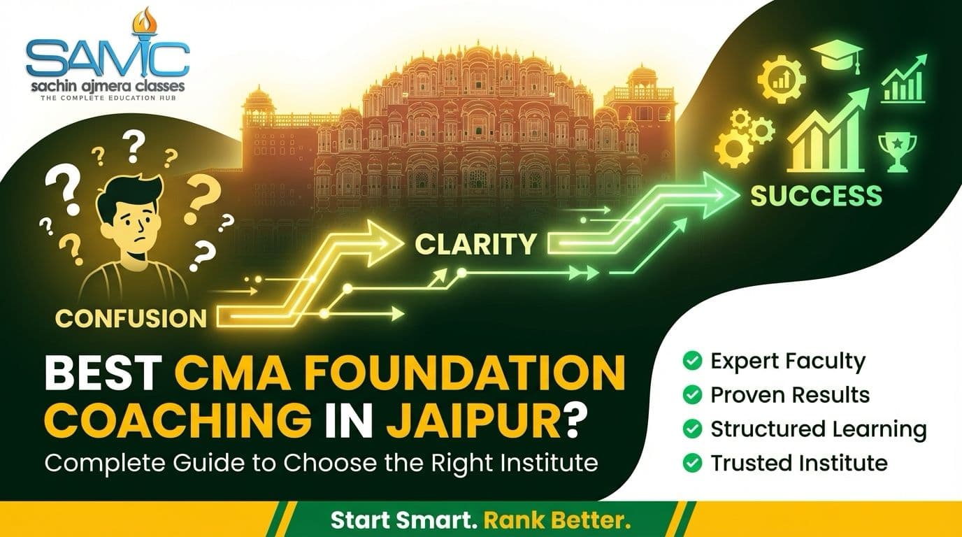 Which is the Best CMA Foundation Coaching in Jaipur? Complete Guide